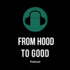 2021 - From Hood to Good Podcast - Rob Kessler - Million Dollar Collar