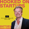 Hooked On Start-up Podcast - Million Dollar Collar - Rob Kessler - Matthew Sullivan - QuantmRE - Cryptocurrency