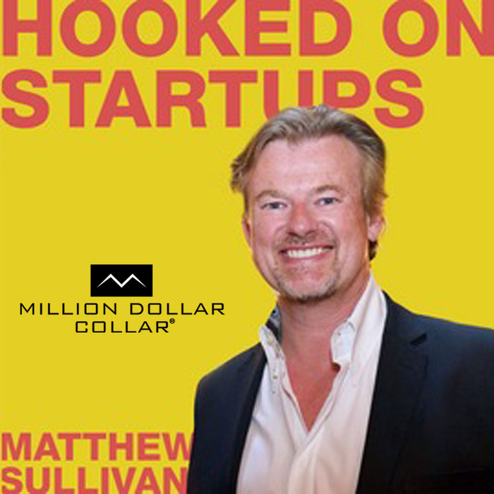 Hooked On Start-up Podcast - Million Dollar Collar - Rob Kessler - Matthew Sullivan - QuantmRE - Cryptocurrency