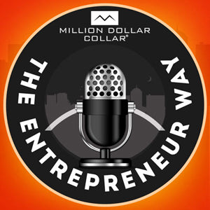 I worked too hard to fail! - Rob Kessler - Million Dollar Collar - The Entrepreneur Way
